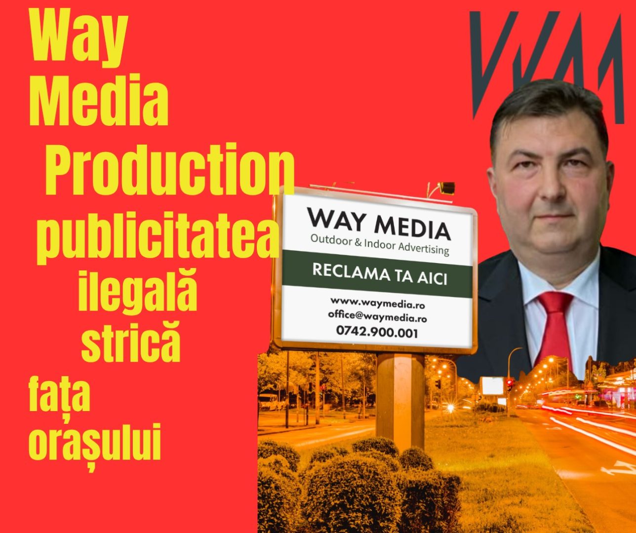 Investigație detaliată: Way Advertise Production SRL, Antoanela și Radu Vasilescu – Dezvăluirea imperiului OOH construit fără avizele PMB din 2004